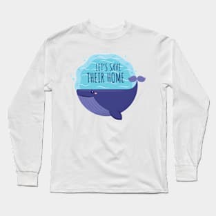 Let's save their home Long Sleeve T-Shirt